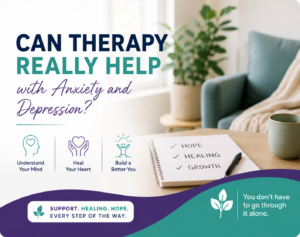 Can Therapy Really Help with Anxiety and Depression?